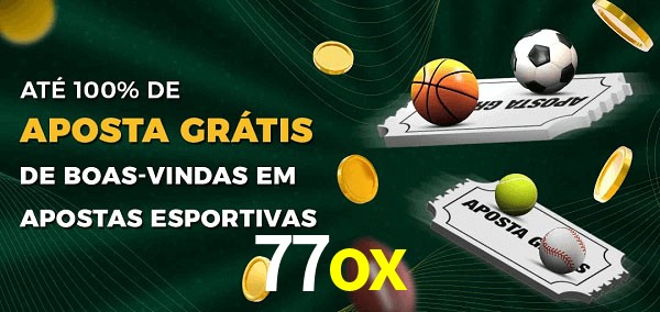 77ox Ate 100% de Aposta Gratis